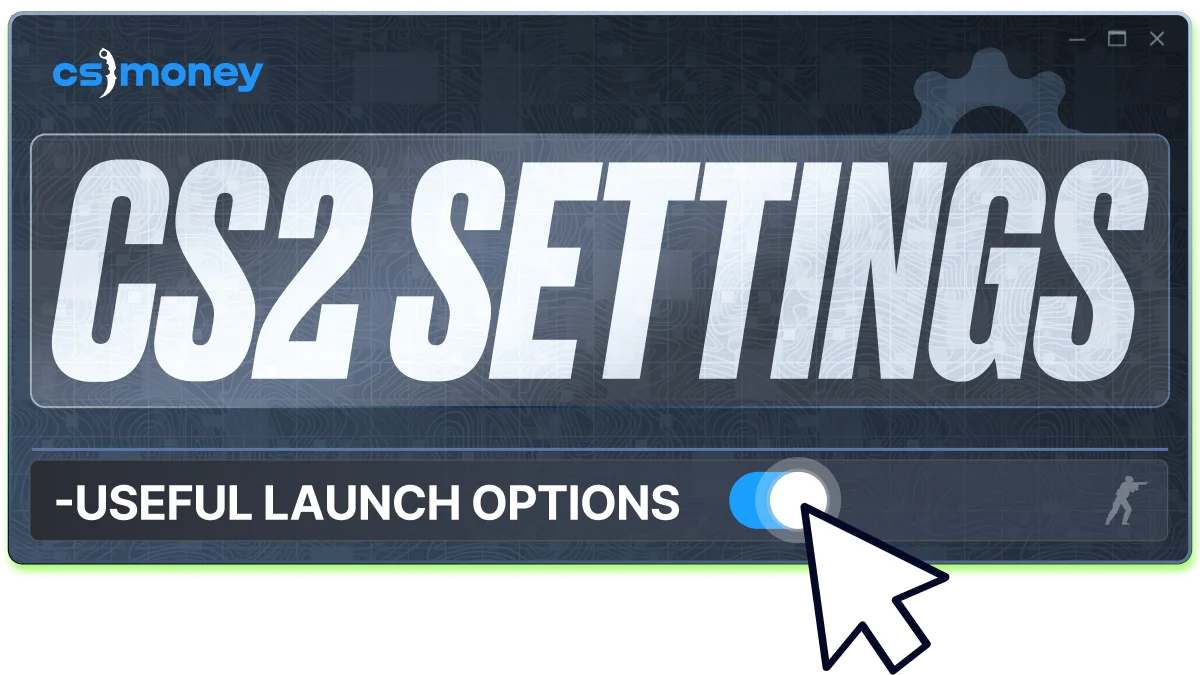 CS2 Settings: Best Launch Options
