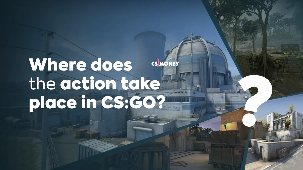 Where does the action take place in CS:GO?