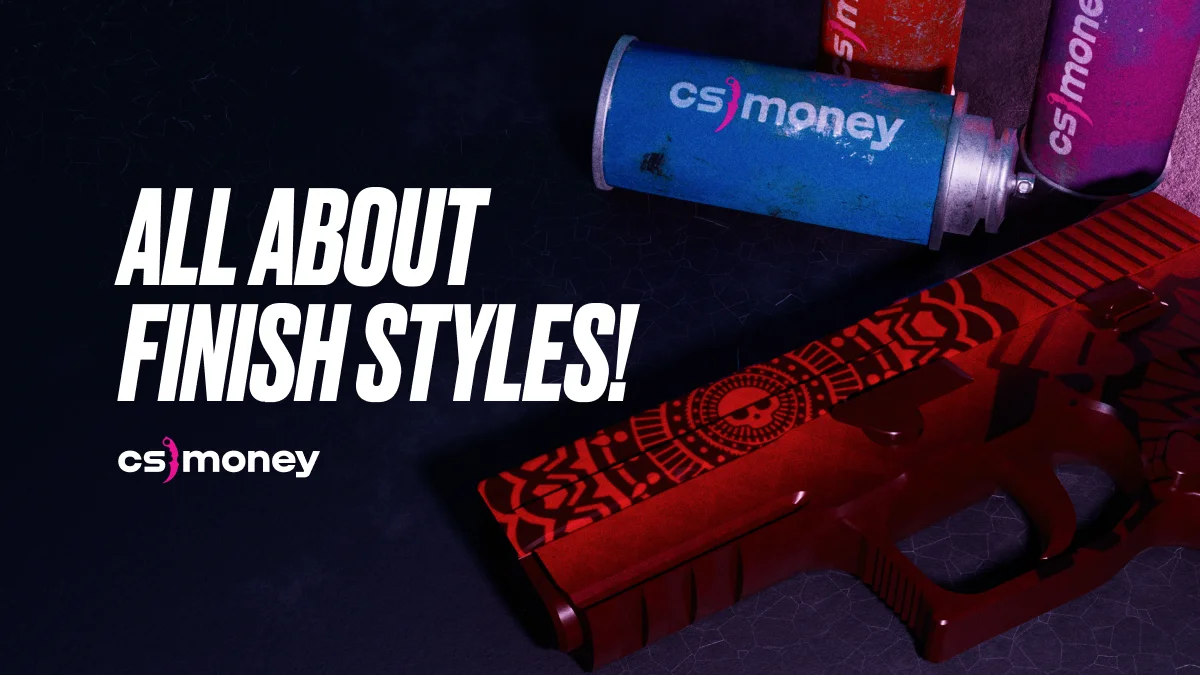 Learn everything about finish style in CS