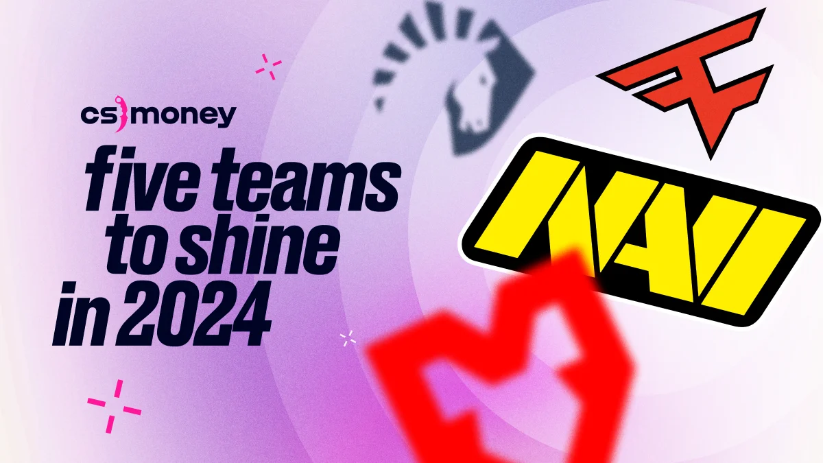 five best teams to shine in 2024 esports cs2
