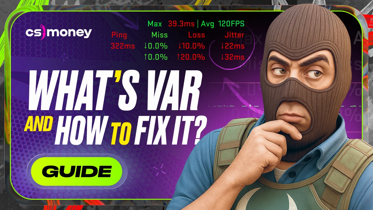 How to Decrease Var and Read CS2 Performance: FPS, Ping, Jitter Guide